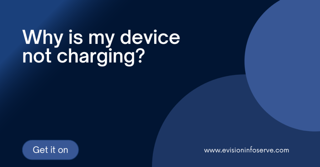 Why is my device not charging?