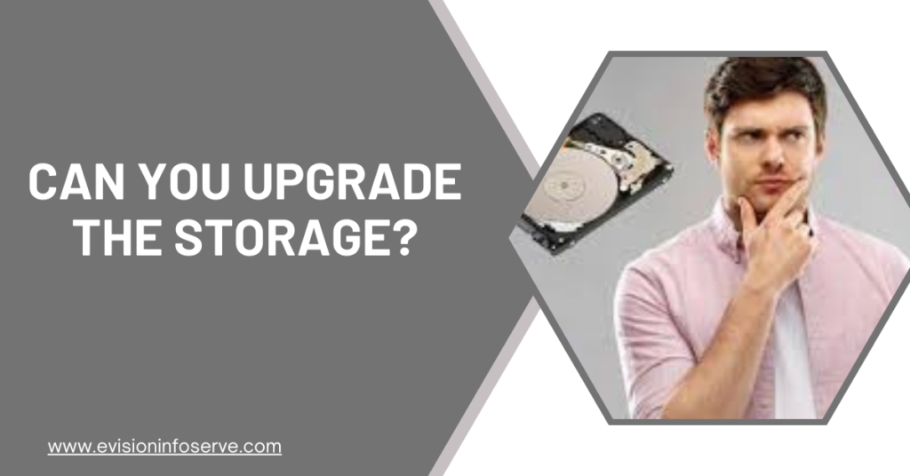 Can you upgrade the storage?